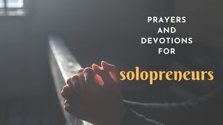 Prayers and Devotions for Solopreneurs 1 Timothy 1:16-19 New International Version