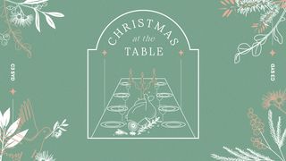 Christmas at the Table Mark 2:16 American Standard Version