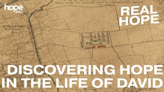Real Hope: Discovering Hope in the Life of David Psalms 27:2 New Living Translation