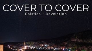 Cover to Cover: The Epistles + Revelation Jude 1:24-25 The Message