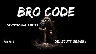 Bro Code Devotional: Part 2 of 3 Isaiah 50:7 King James Version
