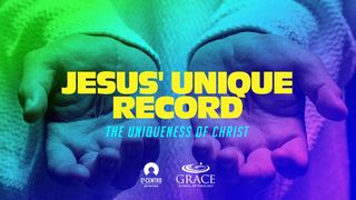 [Uniqueness of Christ] Jesus’ Unique Record Revelation 22:17 New Living Translation