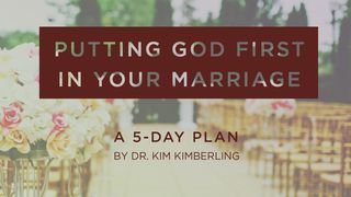 Putting God First In Your Marriage 1 Timothy 2:5-6 The Passion Translation