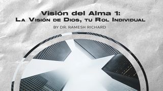 Visión del Alma 1: La Visión de Dios, tu Rol Individual Isaías 43:18-19 Nueva Versión Internacional - Español