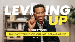 Leveling Up: 7 Questions to Elevate Your Relationship With God and Others  I Corinthians 3:5-17 New King James Version