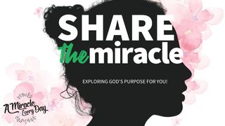 Share the Miracle! Luke 16:10-11 New International Version