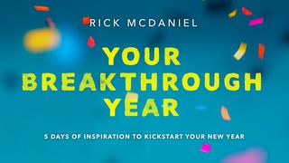 Your Breakthrough Year: 5 Days of Inspiration to Kickstart Your New Year Acts 16:6-24 New Century Version