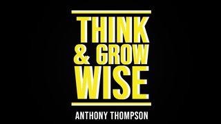 Think and Grow Wise Matthew 9:20-22 American Standard Version