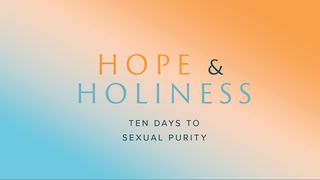 Hope and Holiness 1 Corinthians 6:11-20 New Century Version
