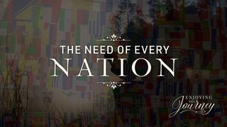 The Need of Every Nation Romans 13:1-5 The Message