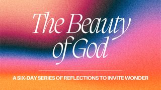 The Beauty of God: A Six-Day Series of Reflections to Invite Wonder  Genesis 2:4-7 English Standard Version 2016