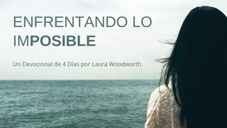 Enfrentando lo Imposible—Un Devocional de 4 Días por Laura Woodworth Éxodo 14:14 Reina Valera Contemporánea