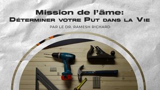 Mission de l’âme: Déterminer votre but dans la vie Genèse 1:29 Nouvelle Français courant
