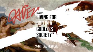 Living for God in a Godless Society Part 1 Daniël 1:9 BasisBijbel