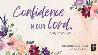 Confidence in Our Lord Galatians 5:25-26 The Message