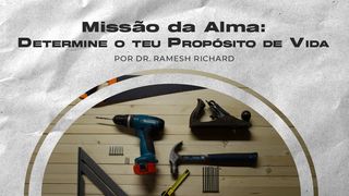 Missão da Alma: Determine o teu Propósito de Vida João 17:17 Nova Versão Internacional - Português
