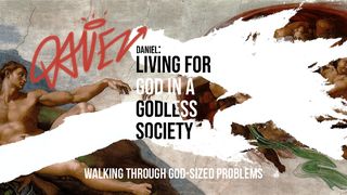 Living for God in a Godless Society Part 2 Daniel 2:21 New American Standard Bible - NASB 1995