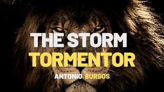 The Storm Tormentor 1 Kings 19:11-12 The Message