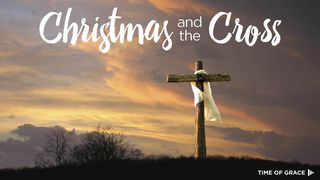 Christmas And The Cross Isaiah 9:2, 6-7 King James Version