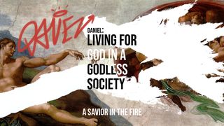 Living for God in a Godless Society Part 4 Daniel 3:24-25 King James Version