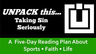 Unpack This...Taking Sin Seriously I Thessalonians 5:22 New King James Version