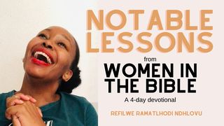 Notable Lessons From Women in the Bible I Samuel 25:1 New King James Version