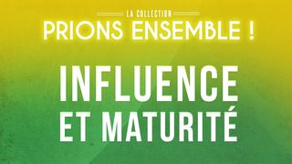 Influence et maturité - Collection Prions ensemble Matthieu 5:14-16 Parole de Vie 2017