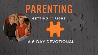 Parenting: Getting It Right Proverbs 3:27-29 The Message