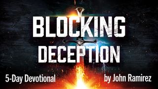 Blocking Deception Daniel 1:12 New International Version