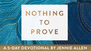 Nothing To Prove John 7:37-38 New International Version