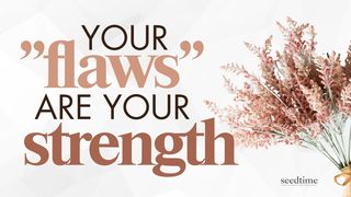 Your “Flaws” Are Your God-Given Strength Isaiah 43:7 Amplified Bible