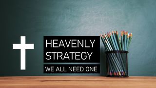 Heavenly Strategy Mark 1:37-38 The Passion Translation