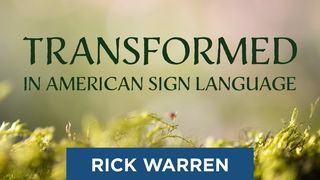 "Transformed" in American Sign Language Luke 16:9-11 New Living Translation