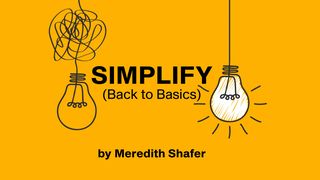 Simplify: Back to Basics Proverbs 13:22 New Revised Standard Version