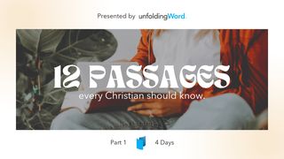12 Passages Every Christian Should Know Genesis 2:5-7 The Message