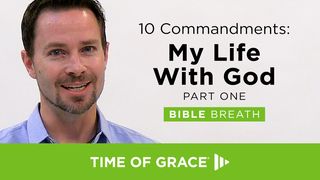 10 Commandments: My Life With God Genesis 2:16-17 The Message