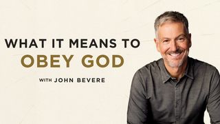 What It Means to Obey God With John Bevere Hébreux 5:7 Nouvelle Edition de Genève 1979