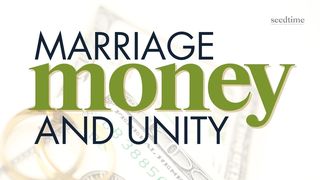 Marriage, Money, and Unity (4 Questions to Ask Each Other) Psalms 56:4 The Passion Translation