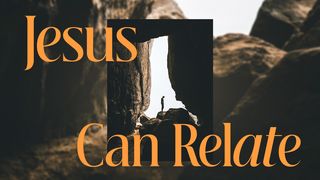 Jesus Can Relate Psalms 22:5 New International Version
