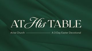 At His Table Psalms 23:5 The Message