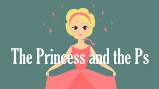 The Princess and the P's Titus 3:3-8 The Message