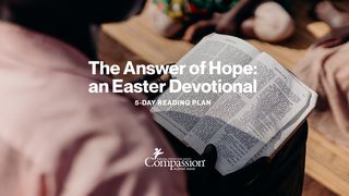 The Answer of Hope: An Easter Devotional Matthew 26:14-25 The Passion Translation