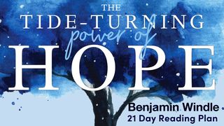 The Tide-Turning Power of Hope Job 3:25 New International Version