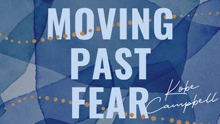 Moving Past Fear John 5:8-9 New Living Translation