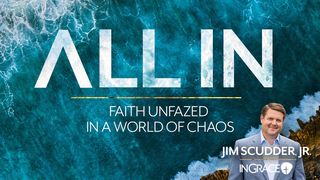 All In: Faith Unfazed in a World of Chaos Hebrews 10:12 New Living Translation