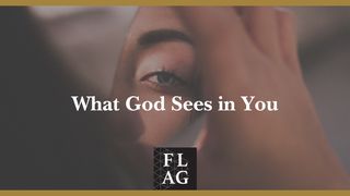 What God Sees in You James 1:17 New Living Translation