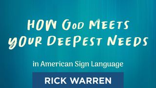 "How God Meets Your Deepest Needs" in American Sign Language Job 11:13-15 New King James Version