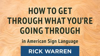 "How to Get Through What You’re Going Through" in American Sign Language 2 Corinthians 1:9 New American Standard Bible - NASB 1995