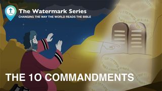 Watermark Gospel | the Ten Commandments Isaiah 40:6-8 The Message