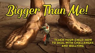 Bigger Than Me- Teach Your Child How to Deal With Challenges and Bullying  Psalms 4:8 New Living Translation